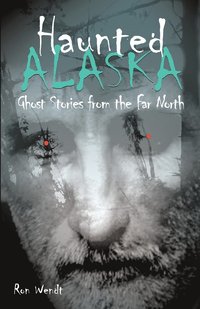 bokomslag Haunted Alaska