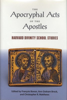 François Bovon, Ann Graham Brock, Christopher R. Matthews, Francois Bovon - Apocryphal Acts of the Apostles, Häftad