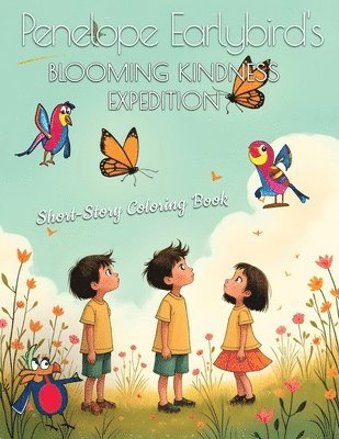 bokomslag Penelope Earlybird's Blooming Kindness Expedition