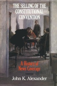 bokomslag Selling of the Constitutional Convention