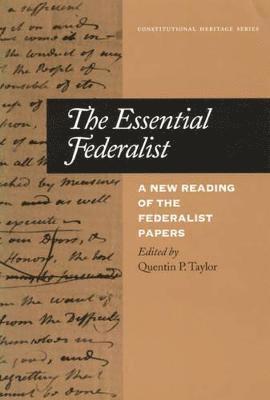Quentin P. Taylor - Essential Federalist, Häftad