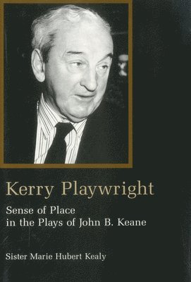 Marie Hubert Kealy - Kerry Playwright, Inbunden