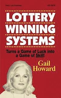 bokomslag Lottery Winning Systems: Turns a Game of Luck into a Game of Skill!