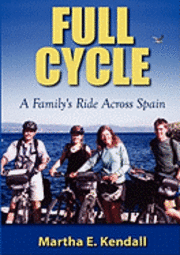 bokomslag Full Cycle, A Family's Ride Across Spain