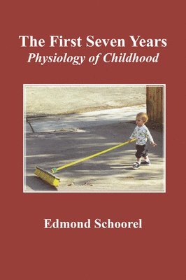 The First Seven Years: Physiology of Childhood 1