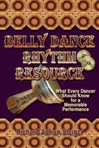 bokomslag Belly Dance Rhythm Resource: What Every Dancer Should Know for a Memorable Performance