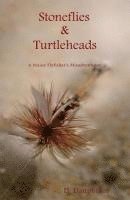 bokomslag Stoneflies & Turtleheads