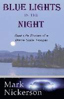Mark E. Nickerson - Blue Lights in the Night, Häftad