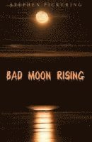 bokomslag Bad Moon Rising