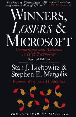 Stan J. Liebowitz, Stephen E. Margolis, Stan J Liebowitz, Stephen E Margolis - Winners, Losers & Microsoft, Häftad