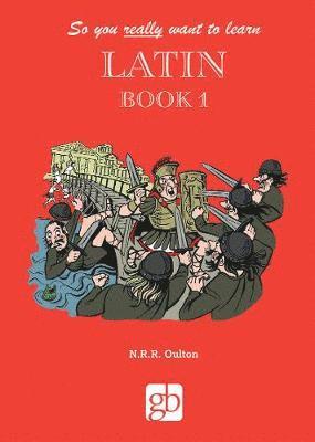 bokomslag So you really want to learn Latin Book 1