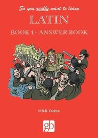 bokomslag So You Really Want to Learn Latin Book 1 - Answer Book
