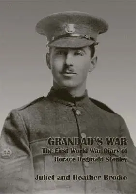 Horace Reginald Stanley - Grandad's War - The First World War Diary of Horace Reginald Stanley, Häftad. Tillgänglighet: Lägg i varukorg