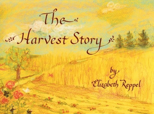 Elizabeth Reppel - Harvest Story, Häftad