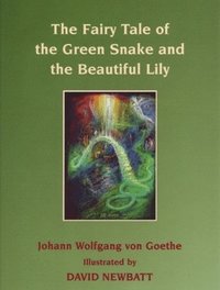 bokomslag The Fairy Tale of the Green Snake and the Beautiful Lily