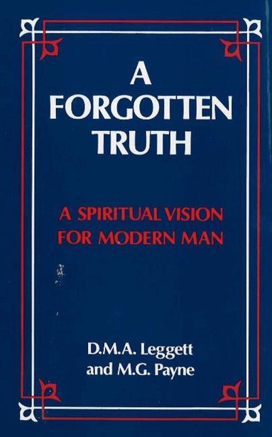 D M A Leggett, M G Payne - Forgotten Truth, Inbunden