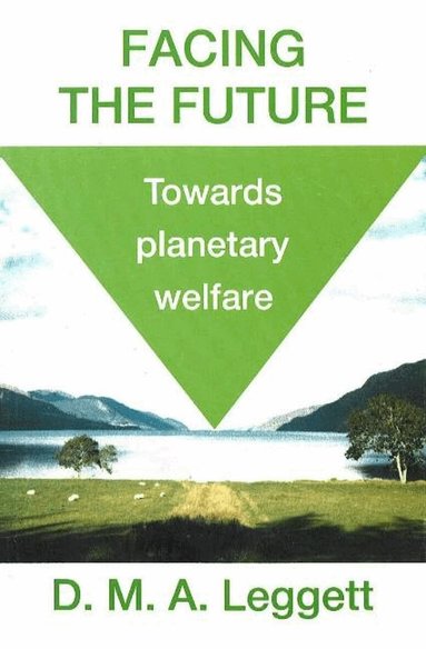 D M A Leggett - Facing the Future, Häftad
