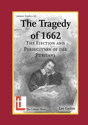 Lee Gatiss - Tragedy of 1662, Häftad