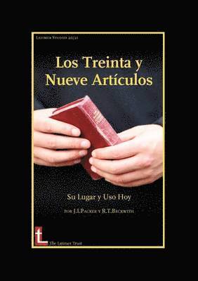 J. I. Packer, R.T. Beckwith - Los Treinta Y Neuve Articulos: Su Lugar Y Uso Hoy, Häftad