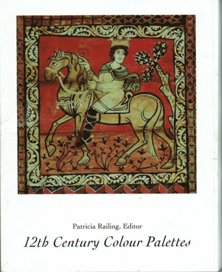 Patricia Railing - 12th Century Colour Palettes, Häftad
