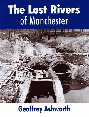 The Lost Rivers of Manchester 1