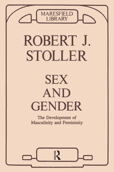 Robert J. Stoller - Sex and Gender, Häftad