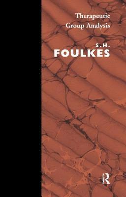 bokomslag Foulkes, S: Therapeutic Group Analysis