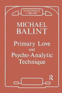 bokomslag Primary Love and Psychoanalytic Technique