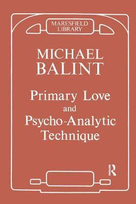 Primary Love and Psychoanalytic Technique 1