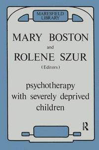 bokomslag Psychotherapy with Severely Deprived Children