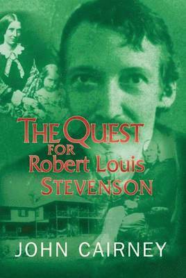 John Cairney - Quest for Robert Louis Stevenson, Inbunden