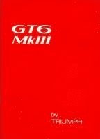 Triumph Owners' Handbook: Gt6 Mk3: Part No. 545186 1