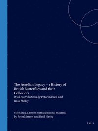 bokomslag Aurelian Legacy - a History of British Butterflies and their Collectors