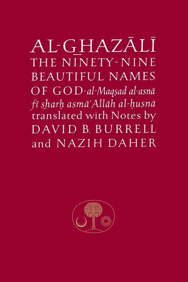 Al-Ghazali on the Ninety-nine Beautiful Names of God 1