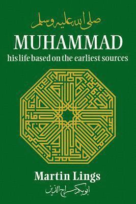 Muhammad: His Life Based on the Earliest Sources 1