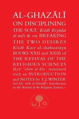 bokomslag Al-Ghazali on Disciplining the Soul & on Breaking the Two Desires