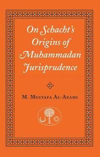 bokomslag On Schacht's Origins of Muhammadan Jurisprudence