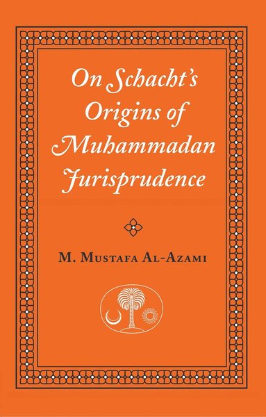 bokomslag On Schacht's Origins of Muhammadan Jurisprudence