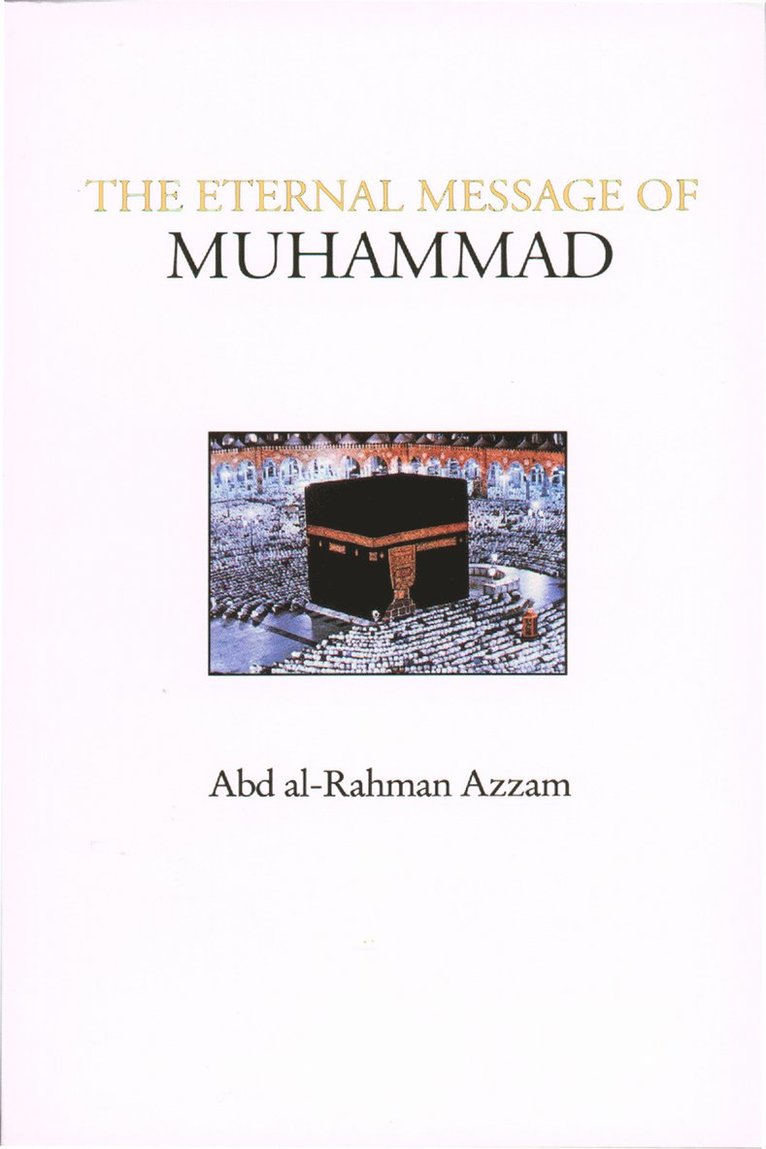 Abd al-Rahman Azzam, Abd Al-Rahman Azzam - Eternal Message of Muhammad, Häftad