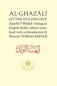 bokomslag Al-Ghazali Letter to a Disciple