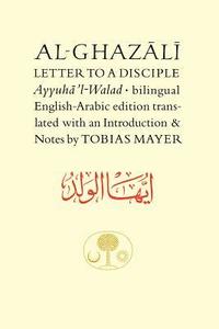 bokomslag Al-Ghazali Letter to a Disciple