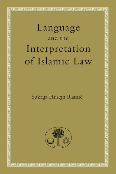 bokomslag Language and the Interpretation of Islamic Law