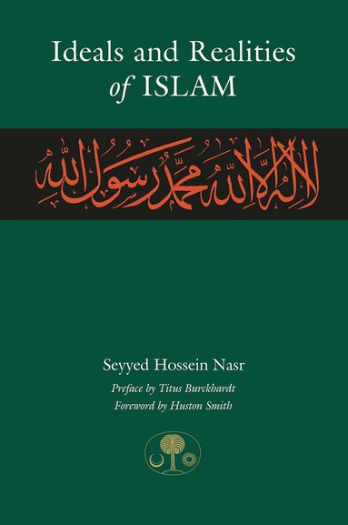 Seyyed Hossein Nasr - Ideals and Realities of Islam, Häftad