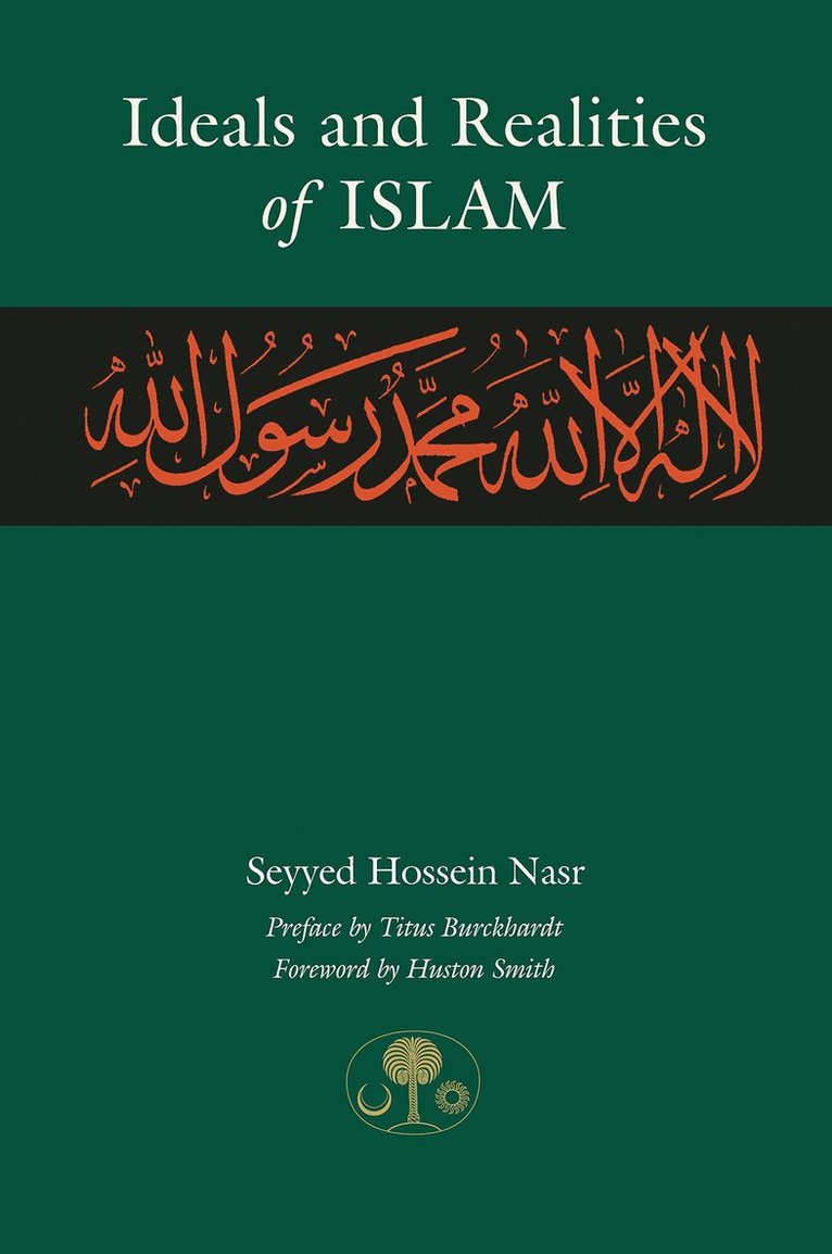 Seyyed Hossein Nasr - Ideals and Realities of Islam, Häftad