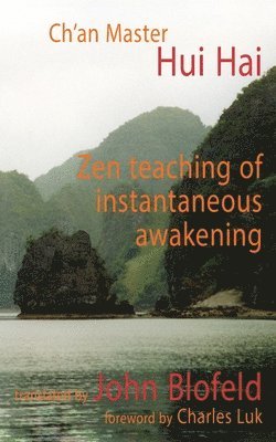 Hui Hai, Hui Hai - Zen Teaching of Instantaneous Awakening, Häftad