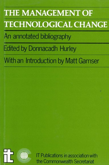 Donnacadh Hurley, Matthew Gamser - Management of Technological Change, Häftad