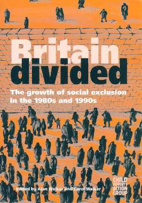 Alan Walker, Carol Walker, Child Poverty Action Group - Britain Divided, Häftad