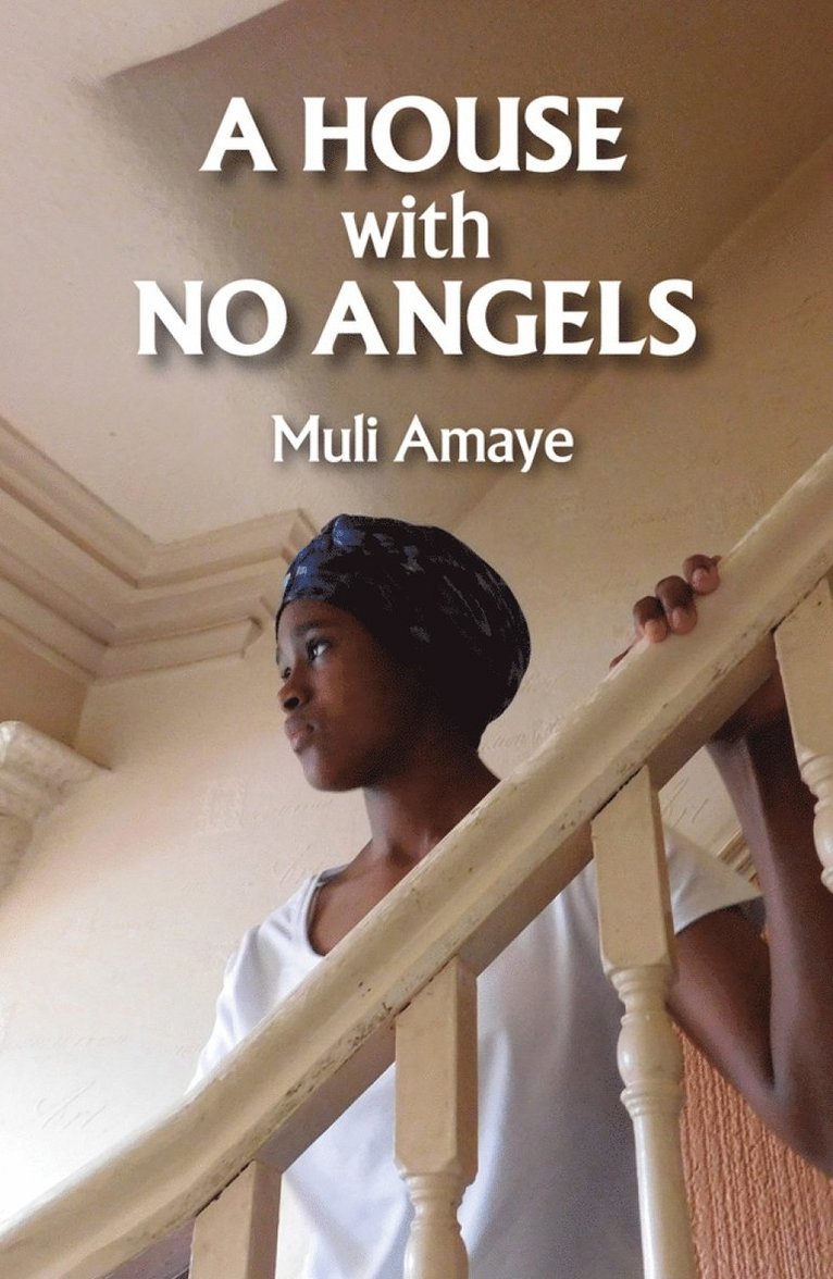 Muli Amaye - House With No Angels, Häftad