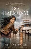 Philip G Walsh - Go, Harmony!, Häftad