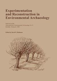 bokomslag Experimentation and Reconstruction in Environmental Archaeology